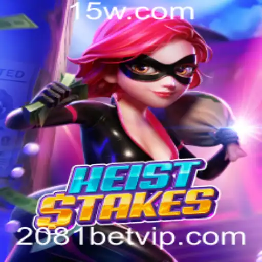 Explorando o Mundo de HeistStakes: Um Mergulho nos Desafios e Estratégias do Jogo de Sucesso 2081bet