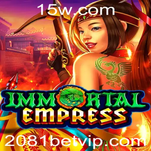 ImmortalEmpress: Explore o Futuro dos Jogos Estratégicos com 2081bet
